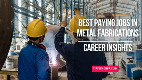 best paying jobs in metal fabrications in usa|metal fabrication jobs salary.